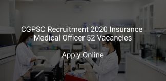 CGPSC Recruitment 2020 Insurance Medical Officer 52 Vacancies