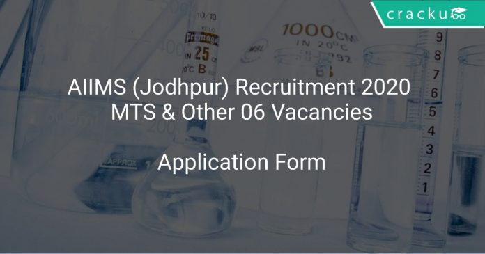 AIIMS (Jodhpur) Recruitment 2020 MTS & Other 06 Vacancies