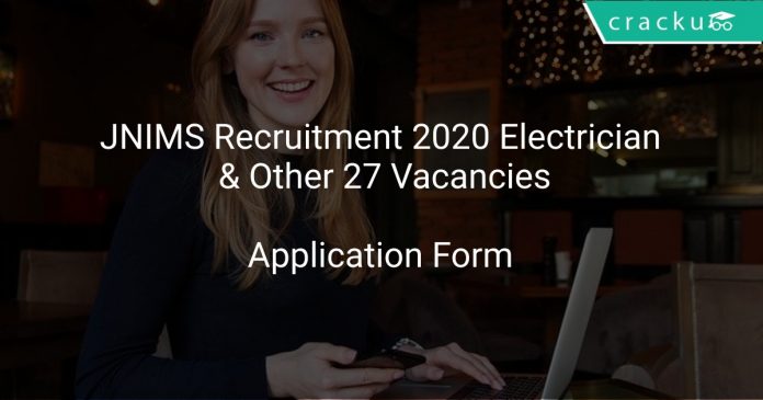 JNIMS Recruitment 2020 Electrician & Other 27 Vacancies