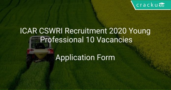 ICAR CSWRI Recruitment 2020 Young Professional 10 Vacancies