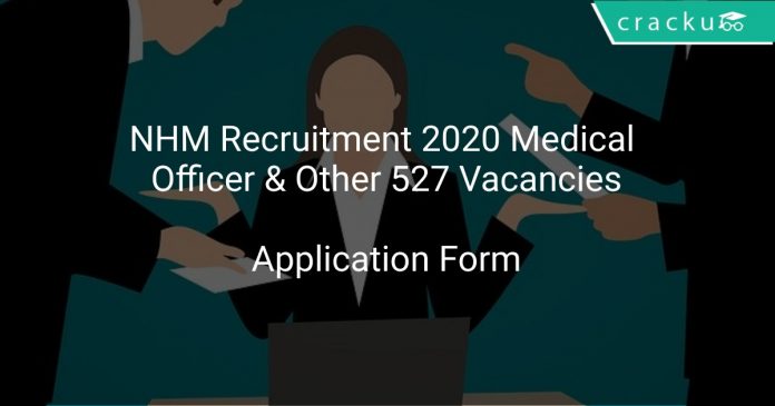 NHM Recruitment 2020 Medical Officer & Other 527 Vacancies