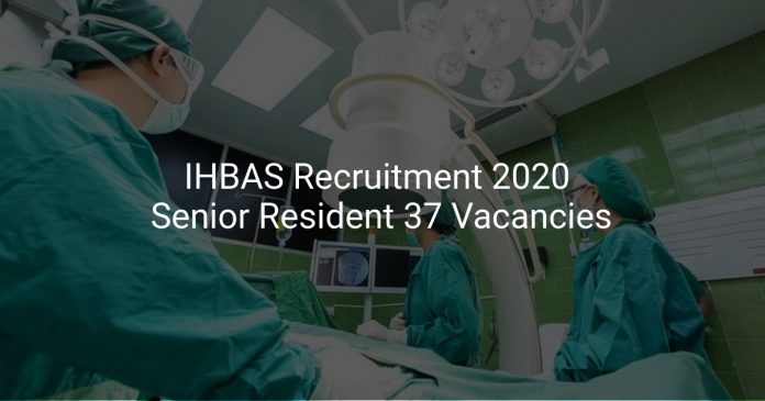 IHBAS Recruitment 2020