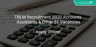 TRLM Recruitment 2020 Accounts Assistants & Other 51 Vacancies