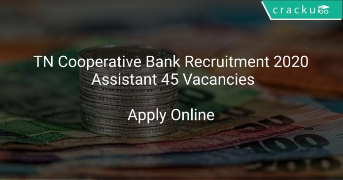 TN Cooperative Bank Recruitment 2020 Assistant 45 Vacancies