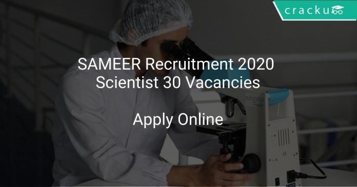 SAMEER Recruitment 2020 Scientist 30 Vacancies