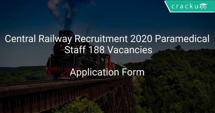Central Railway Recruitment 2020 Paramedical Staff 188 Vacancies