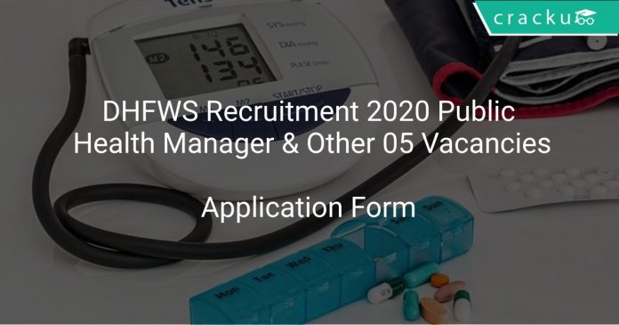 DHFWS Recruitment 2020 Public Health Manager & Other 05 Vacancies