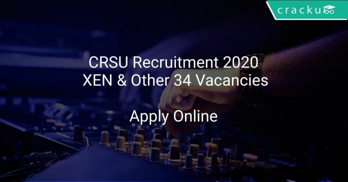 CRSU Recruitment 2020 XEN & Other 34 Vacancies