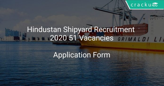 Hindustan Shipyard Recruitment 2020 51 Vacancies