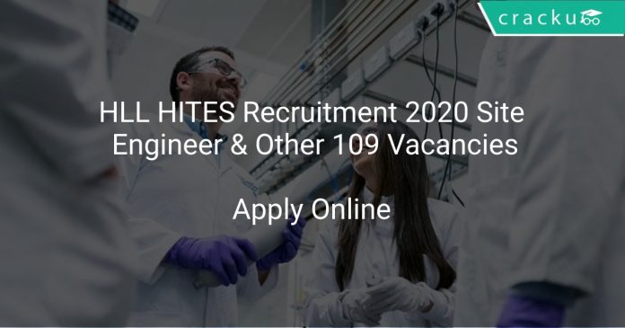 HLL HITES Recruitment 2020 Site Engineer & Other 109 Vacancies