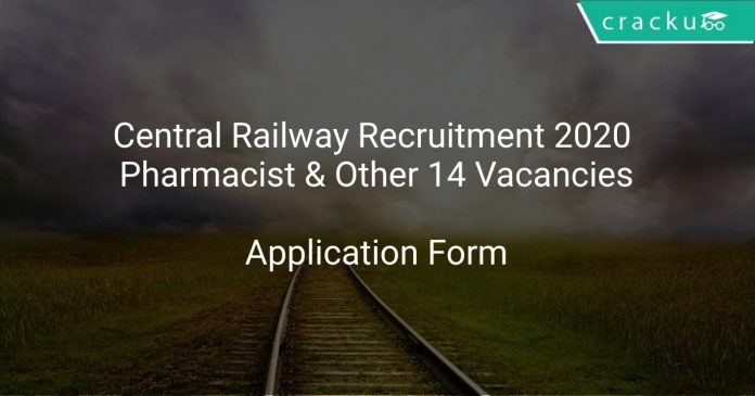 Central Railway Recruitment 2020 Pharmacist & Other 14 Vacancies