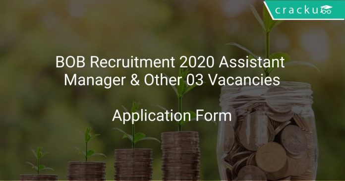 BOB Recruitment 2020 Assistant Manager & Other 03 Vacancies