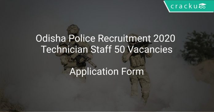Odisha Police Recruitment 2020 Technician Staff 50 Vacancies
