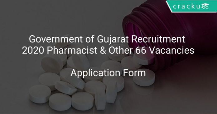 Government of Gujarat Recruitment 2020 Pharmacist & Other 66 Vacancies
