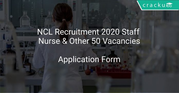 NCL Recruitment 2020 Staff Nurse & Other 50 Vacancies