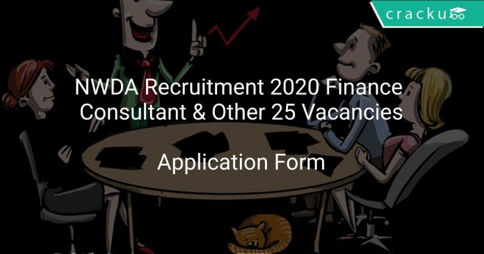 NWDA Recruitment 2020 Finance Consultant & Other 25 Vacancies