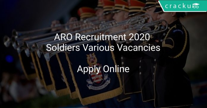 ARO Recruitment 2020 Soldiers Various Vacancies