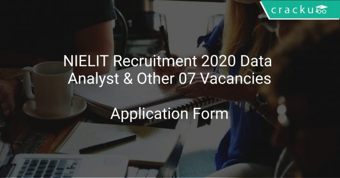 NIELIT Recruitment 2020 Data Analyst & Other 07 Vacancies