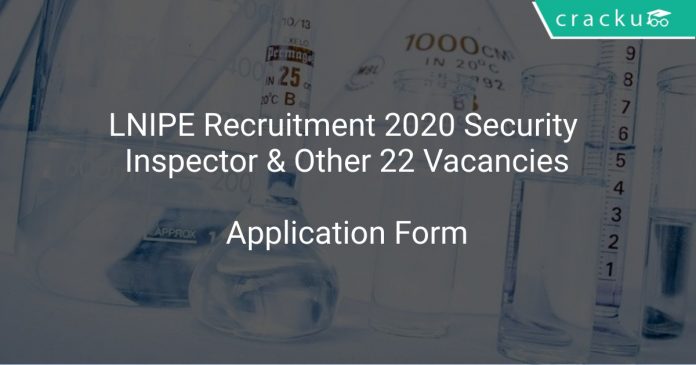 LNIPE Recruitment 2020 Security Inspector & Other 22 Vacancies