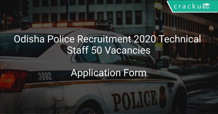 Odisha Police Recruitment 2020 Technical Staff 50 Vacancies