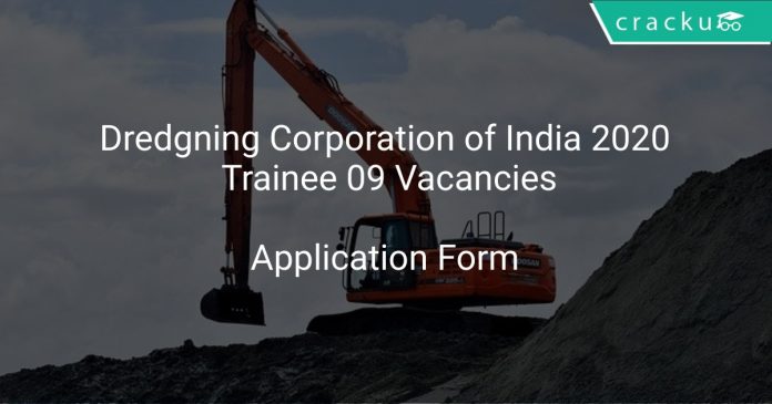 Dredging Corporation of India 2020 Trainee 09 Vacancies