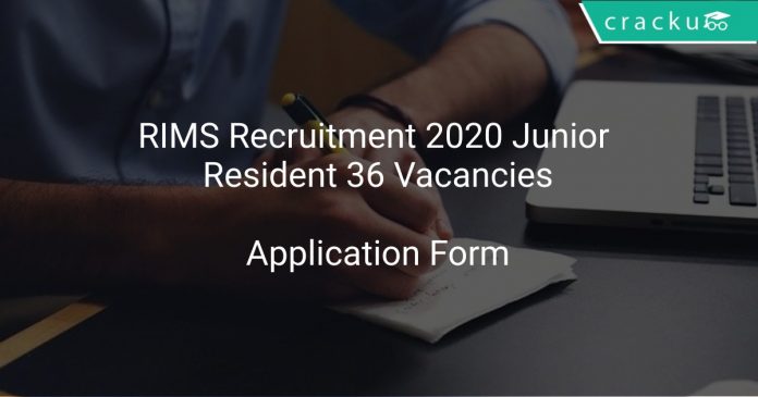 RIMS Recruitment 2020 Junior Resident 36 Vacancies