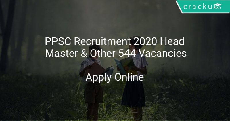 Ppsc Recruitment Head Master Other Vacancies Latest Govt Jobs Government Job