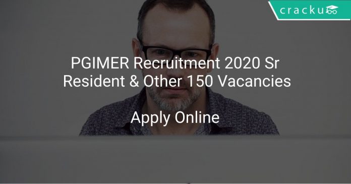 PGIMER Recruitment 2020 Sr Resident & Other 150 Vacancies