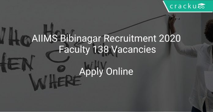 AIIMS Bibinagar Recruitment 2020 Faculty 138 Vacancies