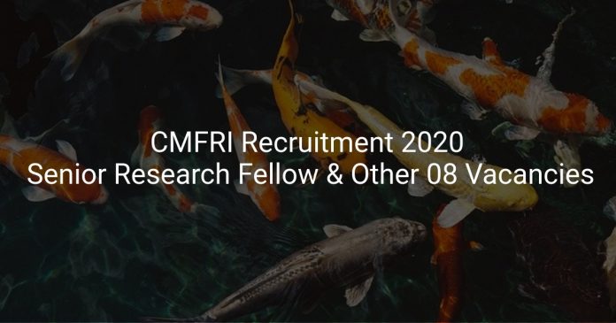 CMFRI Recruitment 2020