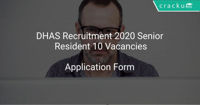 DHAS Recruitment 2020 Senior Resident 10 Vacancies