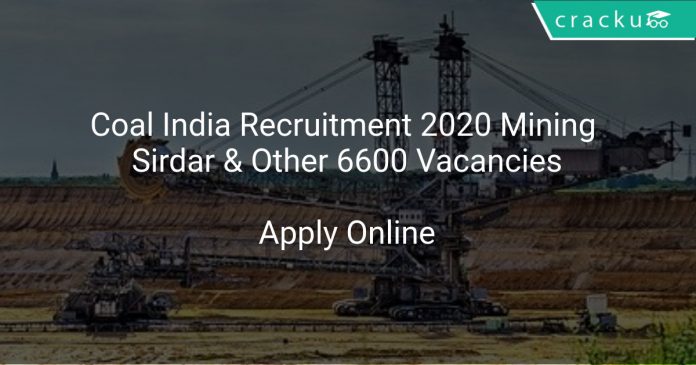 Coal India Recruitment 2020 Mining Sirdar & Other 6600 Vacancies
