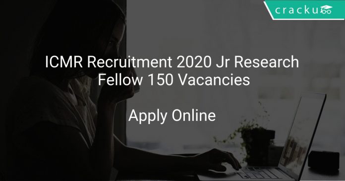 ICMR Recruitment 2020 Jr Research Fellow 150 Vacancies