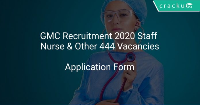GMC Recruitment 2020 Staff Nurse & Other 444 Vacancies