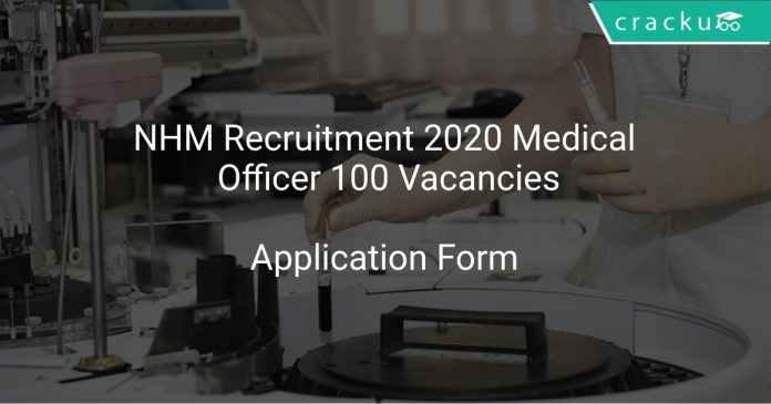 NHM Recruitment 2020 Medical Officer 100 Vacancies