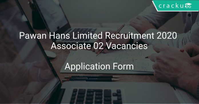 Pawan Hans Limited Recruitment 2020 Associate 02 Vacancies