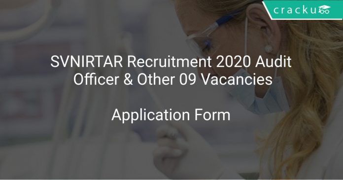 SVNIRTAR Recruitment 2020 Audit Officer & Other 09 Vacancies