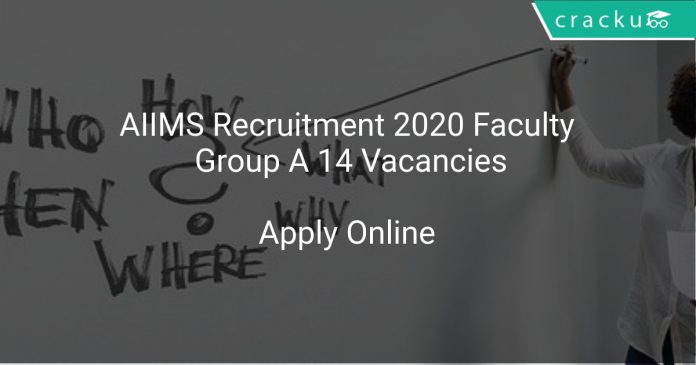 AIIMS Recruitment 2020 Faculty Group A 14 Vacancies