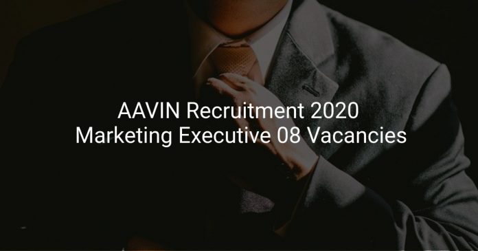 AAVIN Recruitment 2020