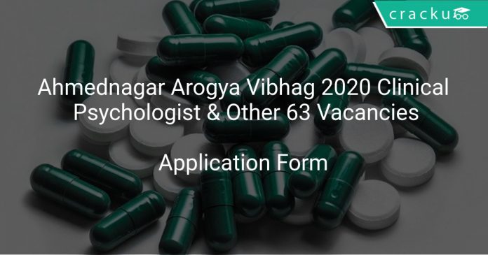 Ahmednagar Arogya Vibhag Recruitment 2020 Clinical Psychologist & Other 63 Vacancies