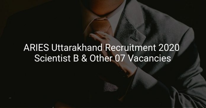 ARIES Uttarakhand Recruitment 2020