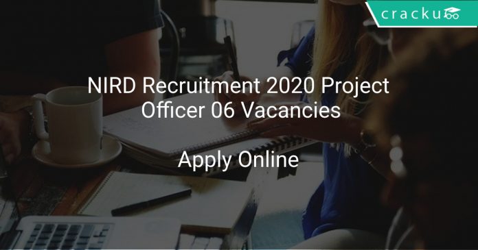 NIRD Recruitment 2020 Project Officer 06 Vacancies