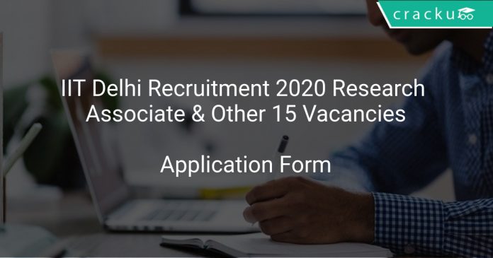IIT Delhi Recruitment 2020 Research Associate & Other 15 Vacancies