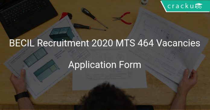 BECIL Recruitment 2020 MTS 464 Vacancies