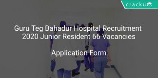 Guru Teg Bahadur Hospital Recruitment 2020 Junior Resident 66 Vacancies