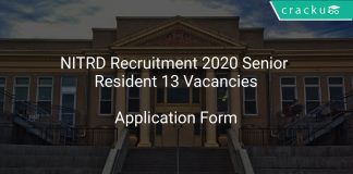 NITRD Recruitment 2020 Senior Resident 13 Vacancies