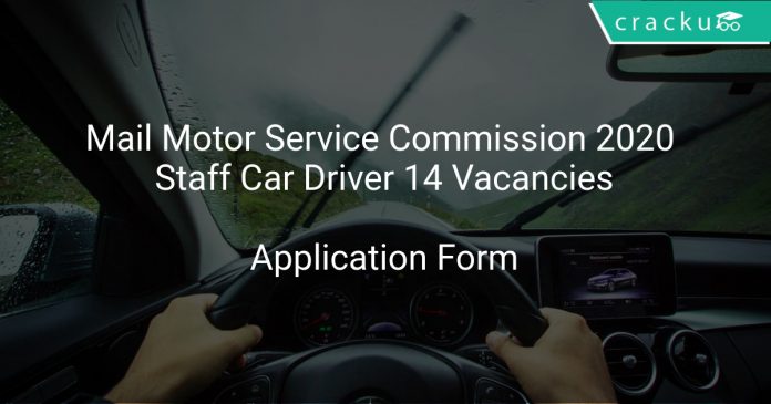 Mail Motor Service Commission 2020 Staff Car Driver 14 Vacancies
