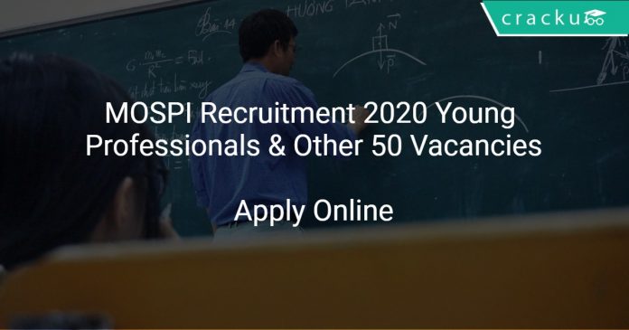 MOSPI Recruitment 2020 Young Professionals & Other 50 Vacancies