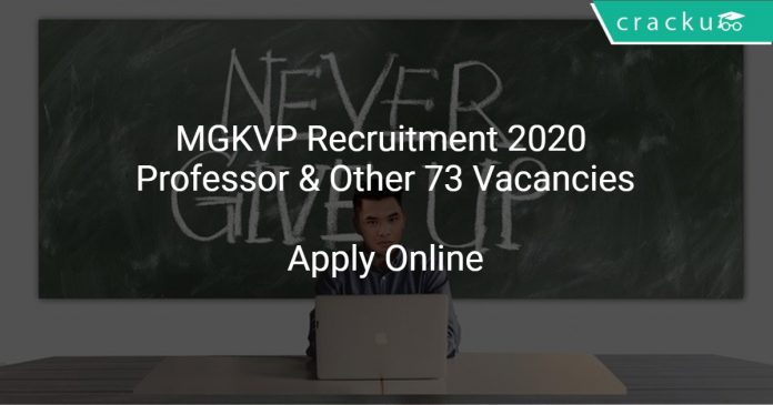 MGKVP Recruitment 2020 Professor & Other 73 Vacancies