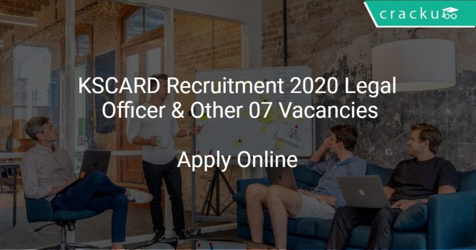 KSCARD Recruitment 2020 Legal Officer & Other 07 Vacancies